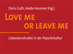 Love me or leave me von Doris Guth und Heide Hammer (Hrsg.)